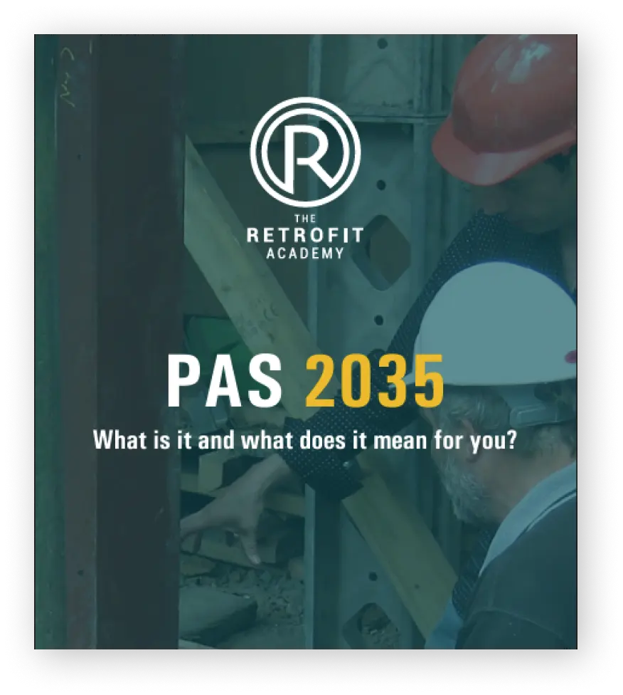 A social media post that has construction workers as a background and the Retrofit Academy logo in the centre with the white and yellow text that reads "PAS 2035 what is it and what does it mean for you?"