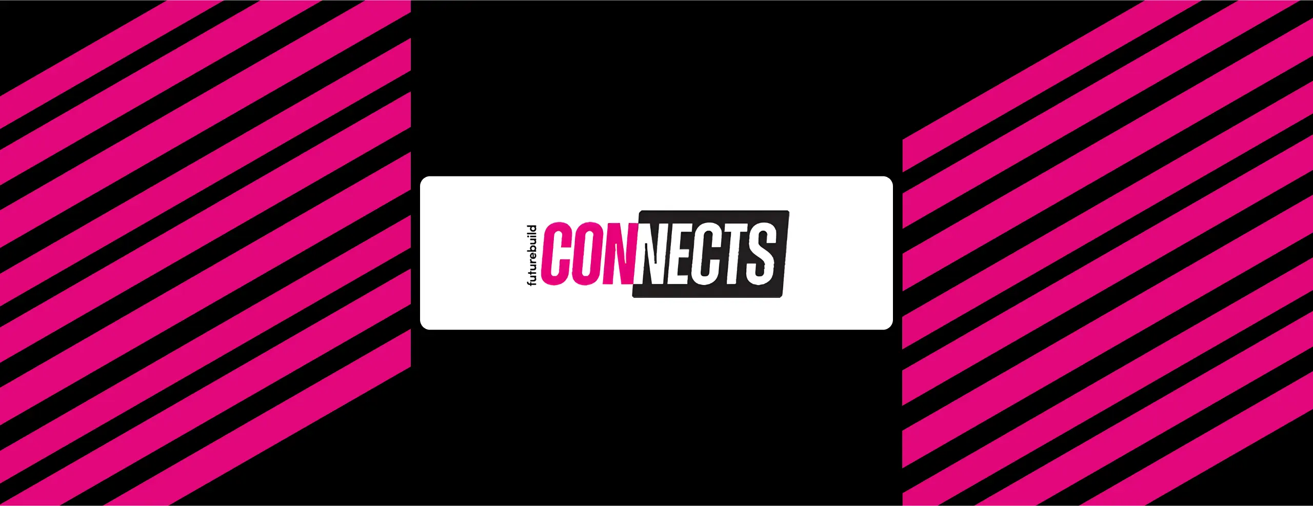 Futurebuild Connects promo image, from The Retrofit Academy. Dark background, branded-pink stripes, 'Futurebuild Connects' text is central in white block.